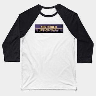 Word November Baseball T-Shirt